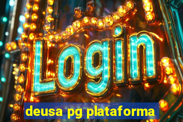 deusa pg plataforma